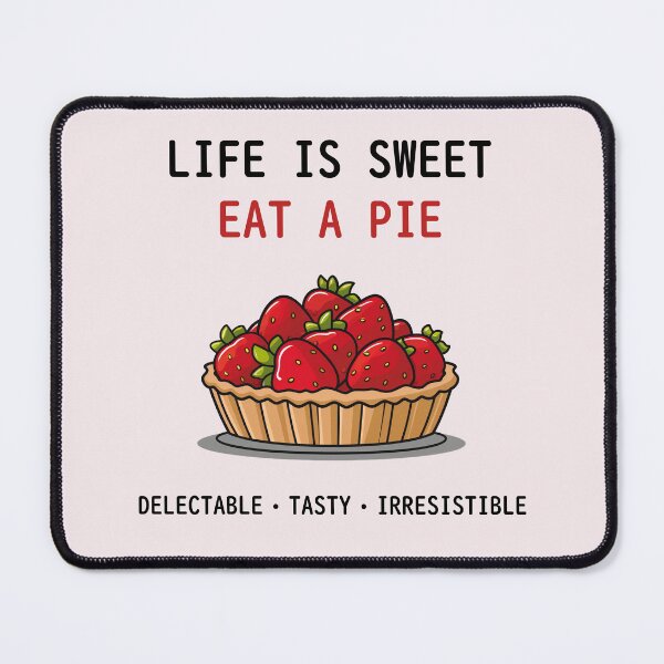 Item preview, Life is sweet, eat a pie designed and sold by sakurashorty.