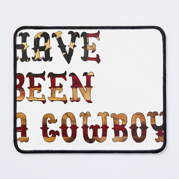 Item preview, I Should Have Been A Cowboy designed and sold by MelvinCox8.
