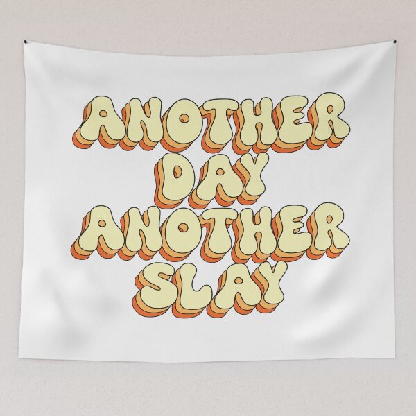 Item preview, Another Day Another Slay designed and sold by paigemcgowan.