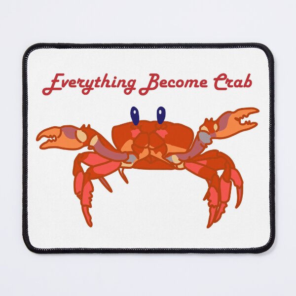 Item preview, Everything Become Crab designed and sold by kokopuffed.