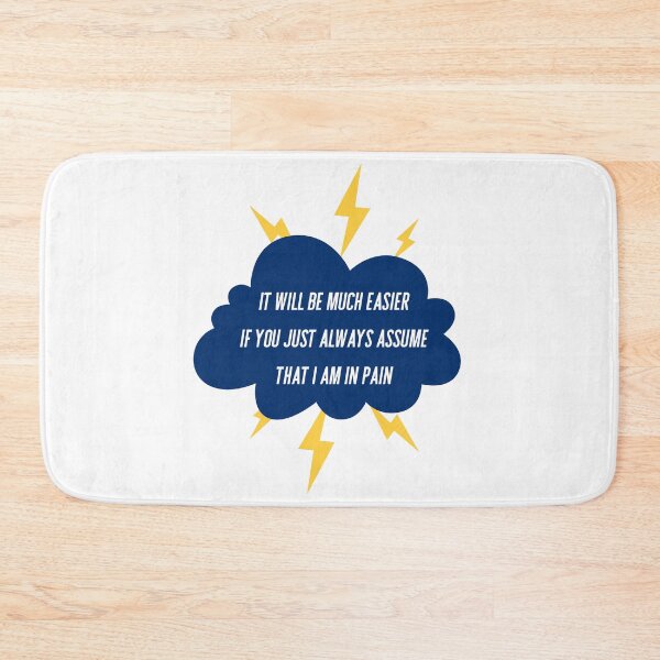 Item preview, It Will Be Much Easier If You Just Always Assume That I Am In Pain - Storm Cloud designed and sold by SayWhatYouFeel.