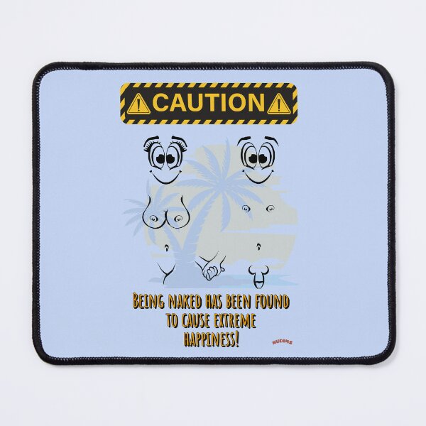 Item preview, CAUTION - Being naked has been found to cause extreme happiness! C bits designed and sold by NUDIMS.