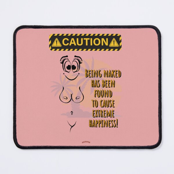 Item preview, CAUTION - Being naked has been found to cause extreme happiness! F bits designed and sold by NUDIMS.
