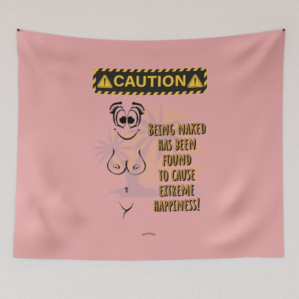 Item preview, CAUTION - Being naked has been found to cause extreme happiness! F bits designed and sold by NUDIMS.