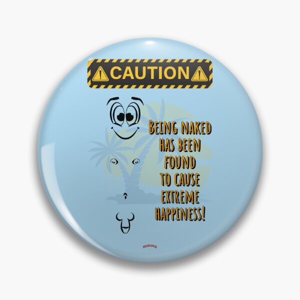 Item preview, CAUTION - Being naked has been found to cause extreme happiness! M bits designed and sold by NUDIMS.