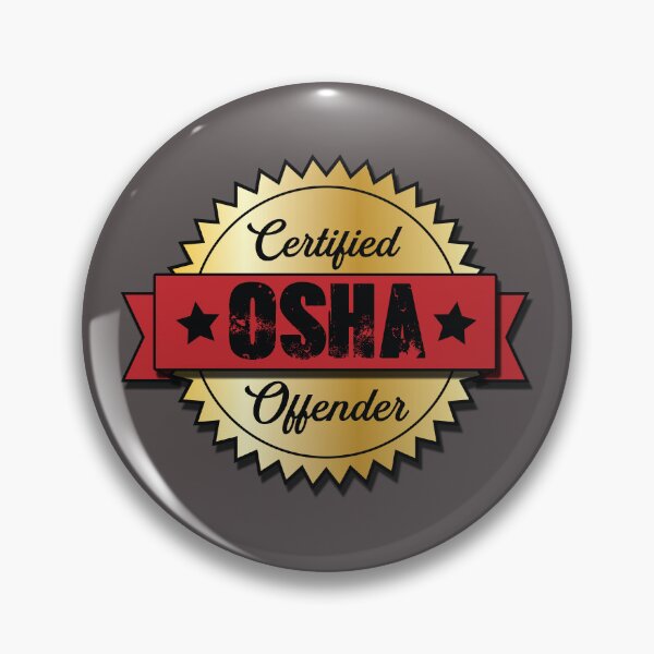 Item preview, Certified OSHA Offender Badge designed and sold by bycassidydesign.