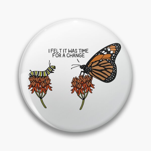 Item preview, TIME FOR A CHANGE (Monarch Butterfly/Caterpillar) designed and sold by chicorycreative.