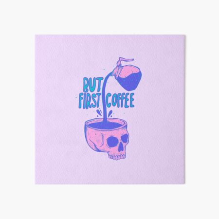 Artikel-Vorschau von Totenkopf-Kaffeeguss - Aber zuerst Kaffee, designt und verkauft von Jess.a.creates.