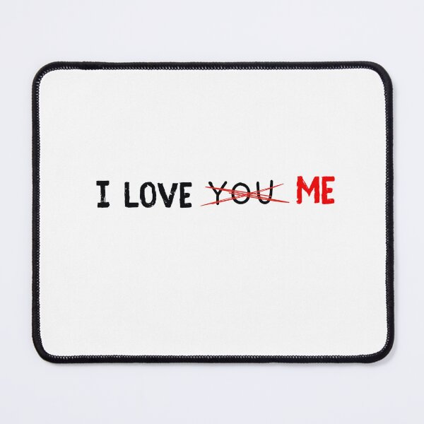 Item preview, I love me designed and sold by PsychoArtStudio.