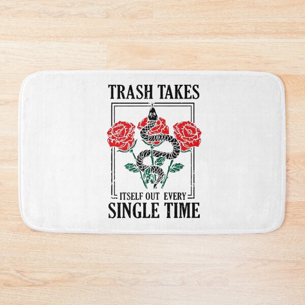 Item preview, Trash Takes Itself Out Every Single Time designed and sold by matsondell.