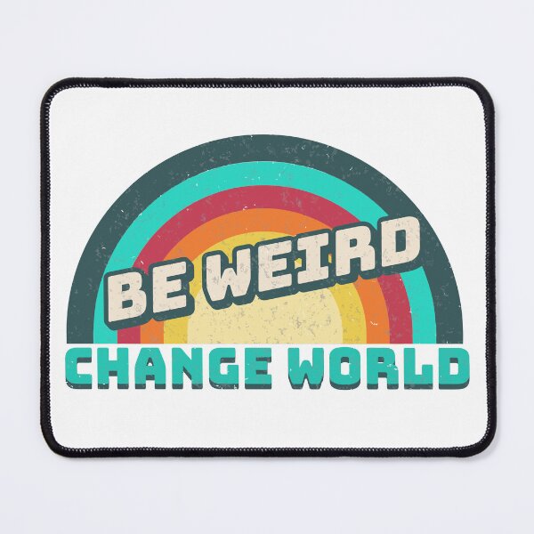 Item preview, Be Weird Change World Retro 60s & 70s Groovy designed and sold by CyberWindow.