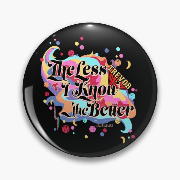 Item preview, The Less I Know the Better by Tame Impala designed and sold by Afire Designs.