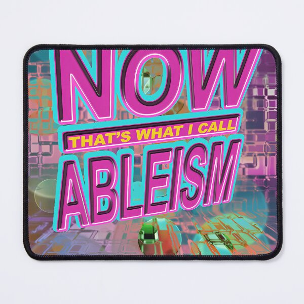 Item preview, Now That'S What I Call Ableism designed and sold by Anssaint.