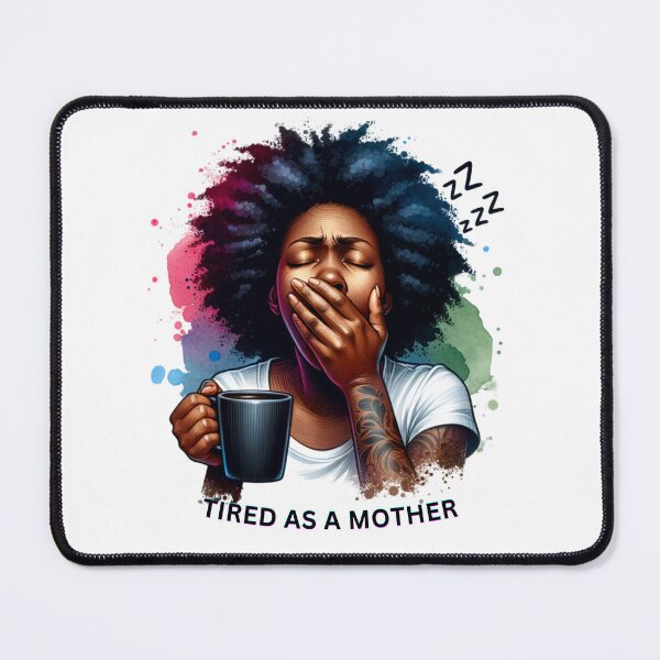 Item preview, Tired as a Mother designed and sold by LuxTeesNThings.