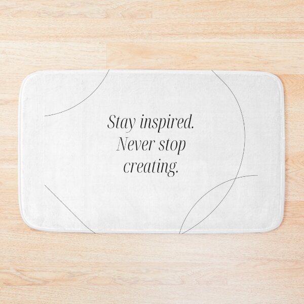Item preview, stay inspired never stop creating designed and sold by VANDI SEKOLAH.