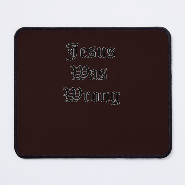 Item preview, Best Seller   Jesus Was Wrong  1 designed and sold by SolonNitzscheaw.