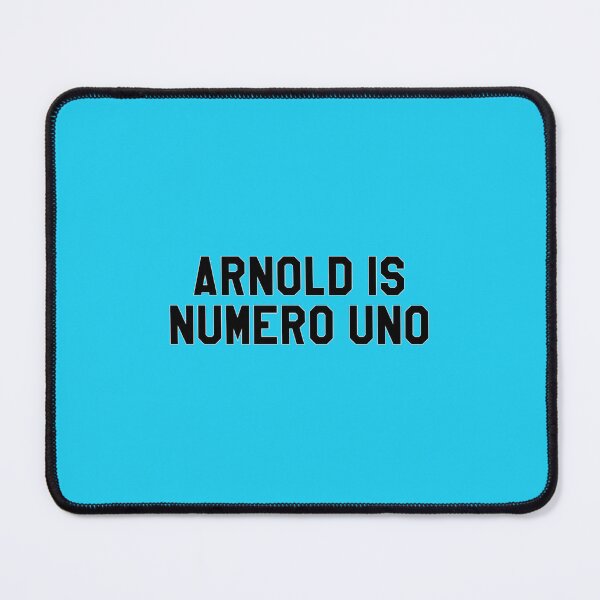 Item preview, Arnold Is Numero Uno   designed and sold by JoanyDoyl.