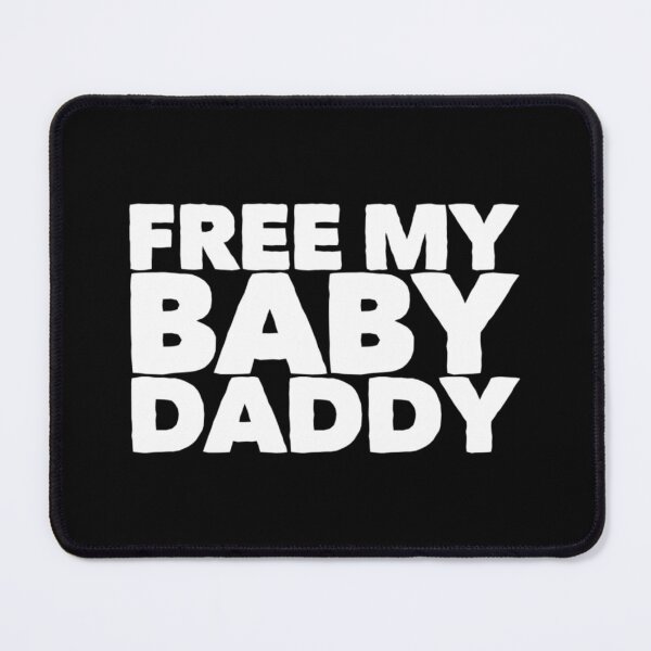 Item preview, Free My Baby Daddy  designed and sold by DIRTYDUNNZ.