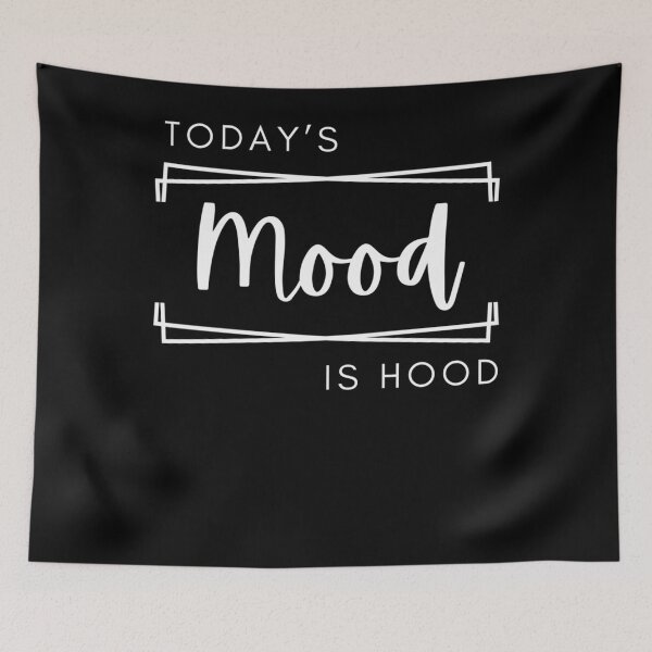 Item preview, Todays Mood Is Hood Vintage designed and sold by MossieWard.