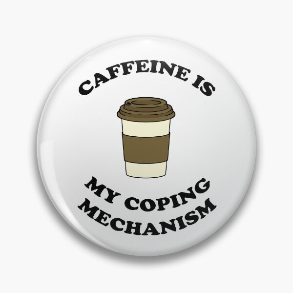 Item preview, Caffeine is my Coping Mechanism - Coffee designed and sold by ChelseaE123.