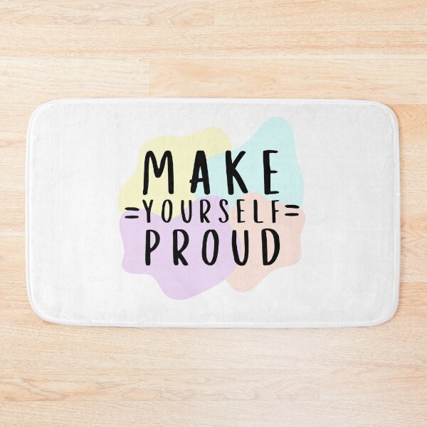 Item preview, Make Yourself Proud designed and sold by Lemon-Monday.