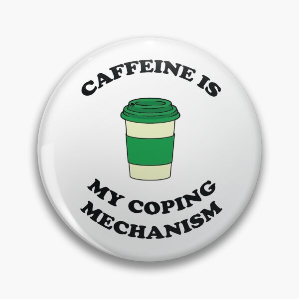Item preview, Caffeine is my Coping Mechanism 2 - Coffee designed and sold by ChelseaE123.