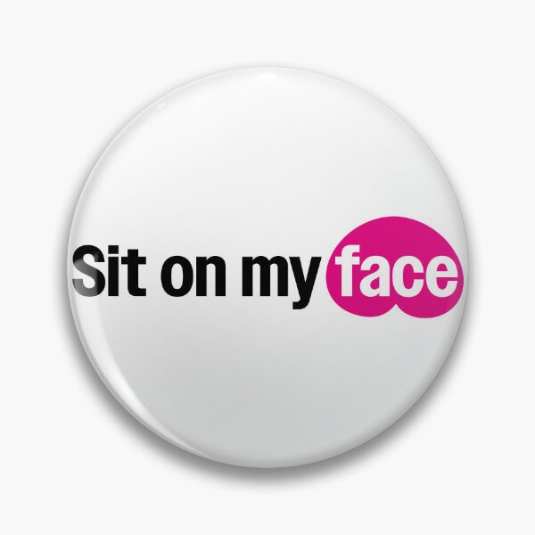 Item preview, Sit on my Face designed and sold by AwesomeHomie.