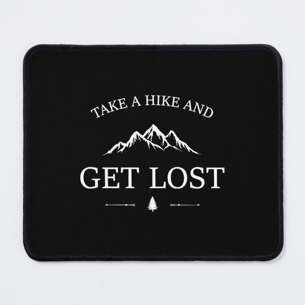 Item preview, take a hike and get lost designed and sold by Gravy-tee07.