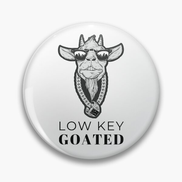 Item preview, Low Key Goated Goat Funny Aesthetic Meme designed and sold by DigitalLegends1.