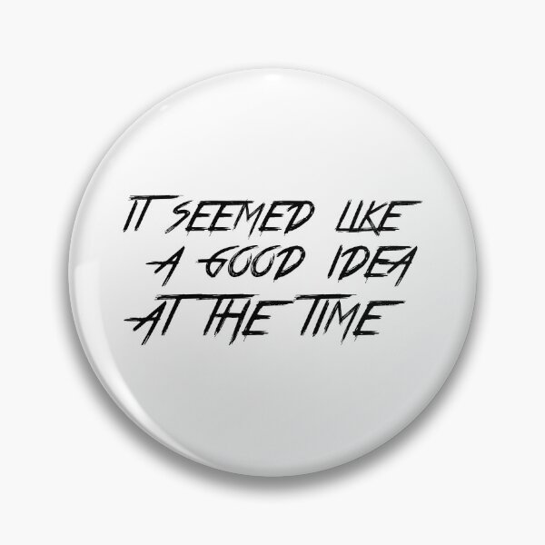 Item preview, it seemed like a good idea at the time designed and sold by 101univers.