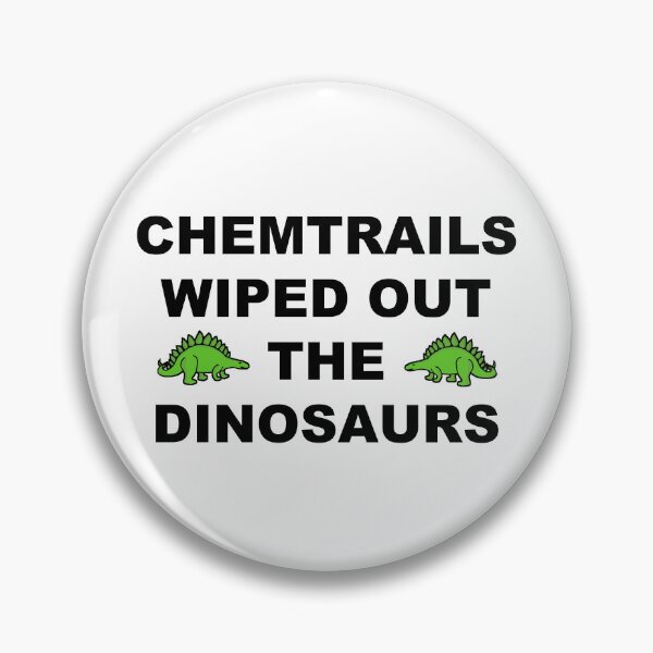 Item preview, Chemtrails Wiped Out The Dinosaurs designed and sold by Hoorahville.