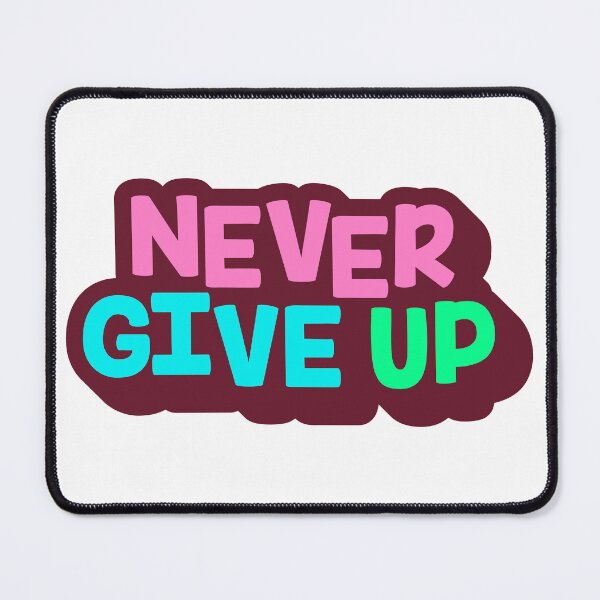 Item preview, NEver Give Up designed and sold by Faissal Thomass.