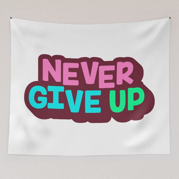 Item preview, NEver Give Up designed and sold by Faissal Thomass.