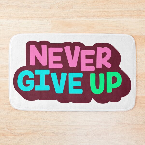 Item preview, NEver Give Up designed and sold by Faissal Thomass.