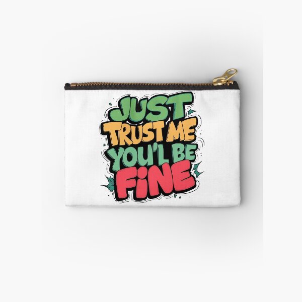 Item preview, Just Trust Me You'll Be Fine designed and sold by 90's Misaki.