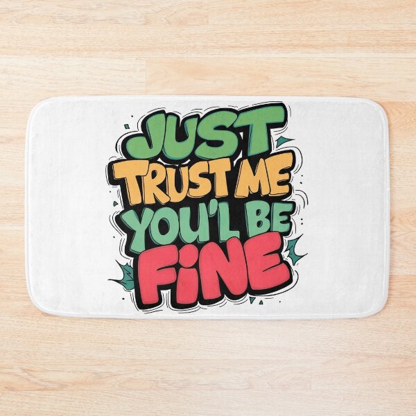 Item preview, Just Trust Me You'll Be Fine designed and sold by 90's Misaki.