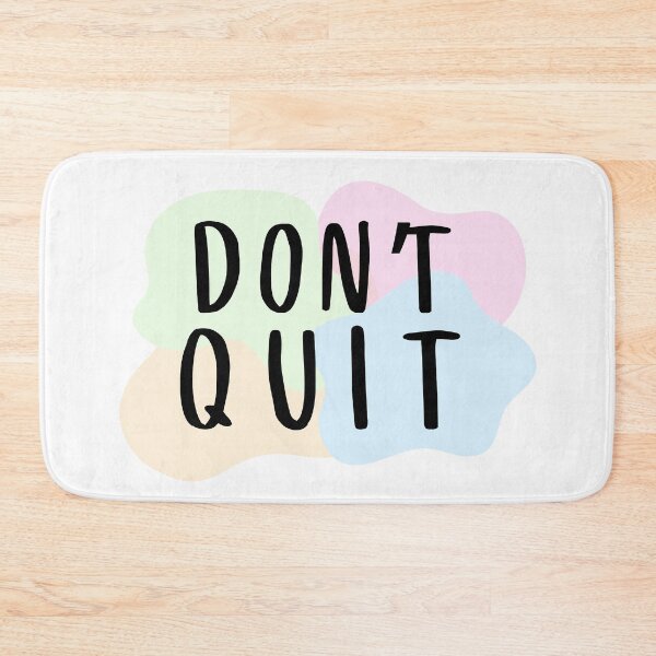 Item preview, Don't quit Stay positive and keep going designed and sold by Lemon-Monday.