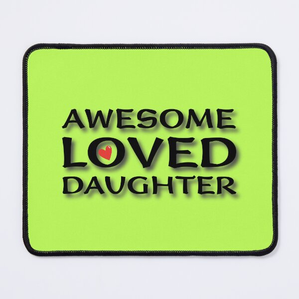 Item preview, (BF) Awesome loved daughter designed and sold by greatvibes4u.