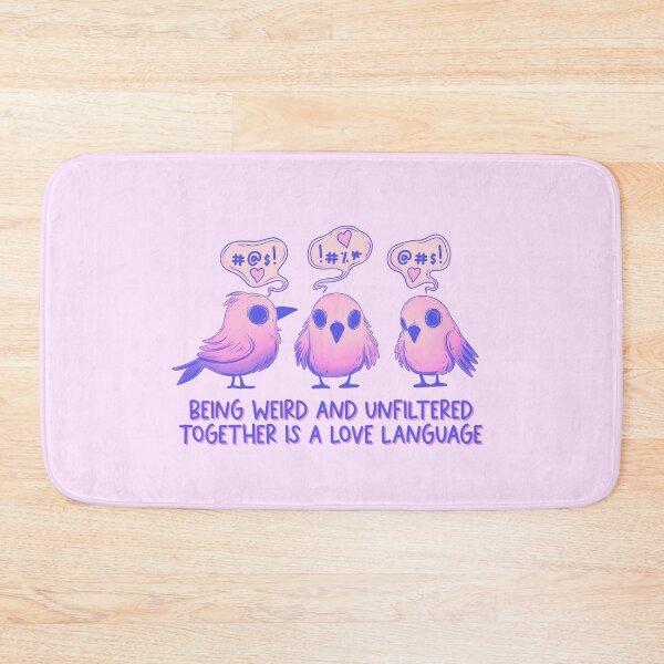 Item preview, Cute Birds - Being Weird and Unfiltered Love Language designed and sold by Jess.a.creates.