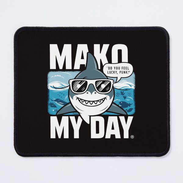 Item preview, Mako My Day designed and sold by HOMEDESIGNPRINT.