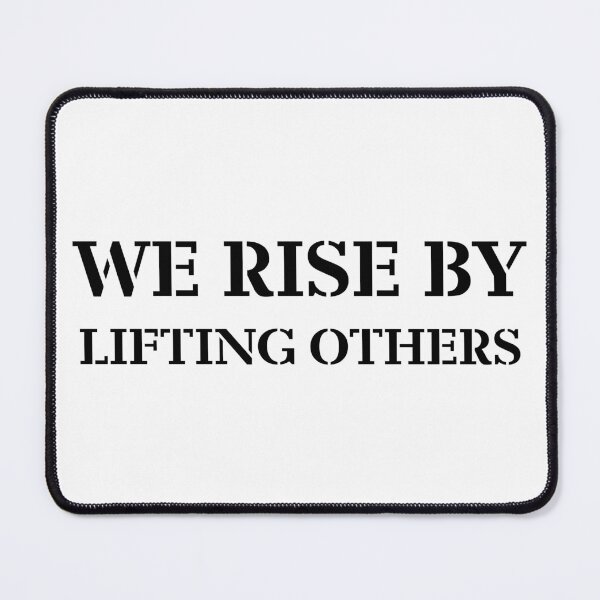 Item preview, we rise by lifting others designed and sold by 101univers.