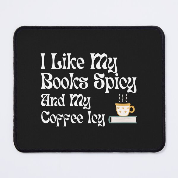 Item preview, I Like My Coffee Icy And My Books Spicy classic shirt designed and sold by scofield97.