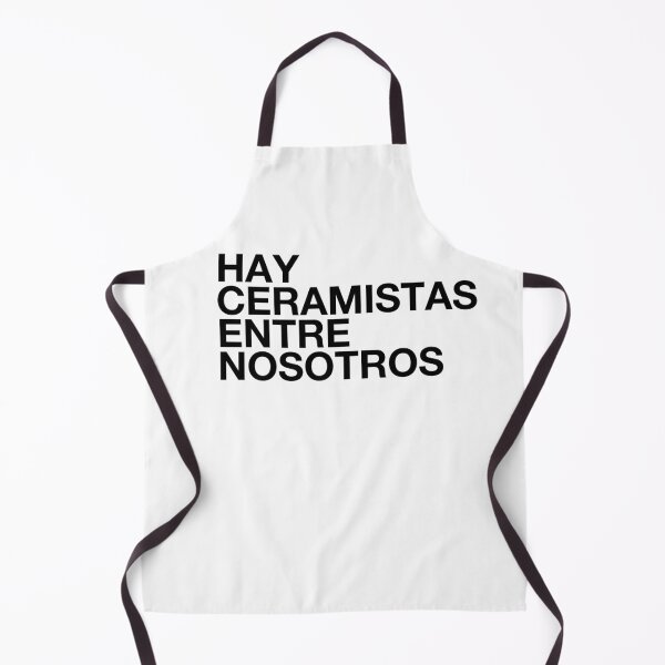 Item preview, Hay Ceramistas Entre Nosotros in black text designed and sold by ceramicshirts.