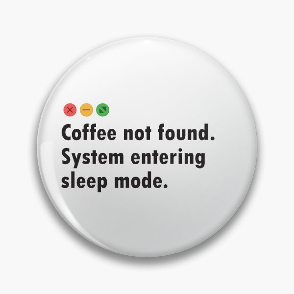 Item preview, Silly error message. Coffee not found. System entering sleep mode. designed and sold by softwaretesting.