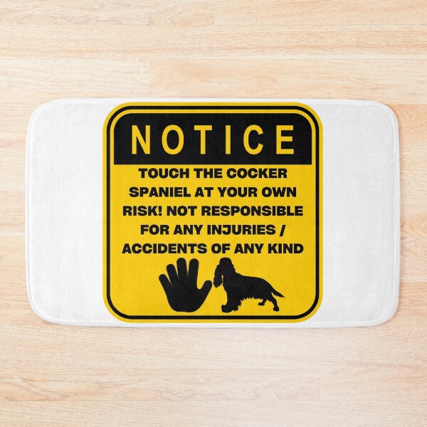 Item preview, NOTICE - Touch at your own risk (Cocker Spaniel) designed and sold by ArtsyCity.