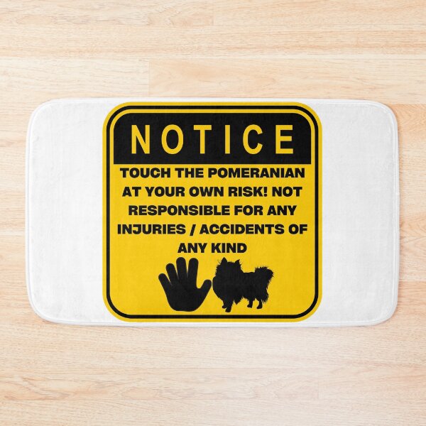 Item preview, NOTICE - Touch at your own risk (Pomeranian) designed and sold by ArtsyCity.