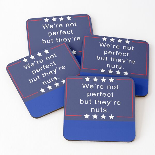 Item preview, We're Not Perfect But They're Nuts Save Democrat designed and sold by anaotradnova.