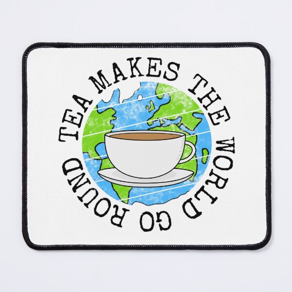 Item preview, Tea Makes The World Go Round, Earth Day designed and sold by doodlerob.
