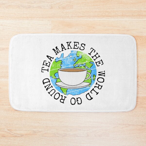 Item preview, Tea Makes The World Go Round, Earth Day designed and sold by doodlerob.