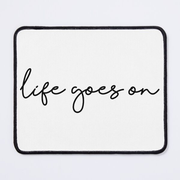 Item preview, Life Goes On designed and sold by funkyst.
